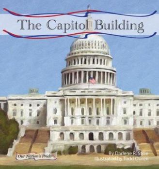 The Capitol Building - Book  of the Our Nation's Pride