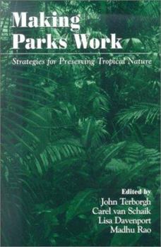 Paperback Making Parks Work: Strategies for Preserving Tropical Nature Book