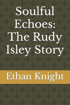 Paperback Soulful Echoes: The Rudy Isley Story Book