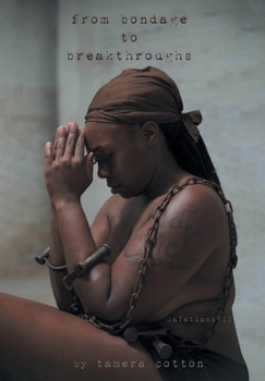 Hardcover From Bondage To Breakthroughs: Galatians 5:1 Book