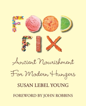 Paperback Food Fix: Ancient Nourishment for Modern Hungers Book