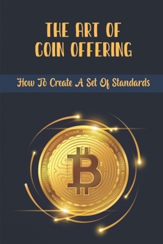 Paperback The Art Of Coin Offering: How To Create A Set Of Standards Book