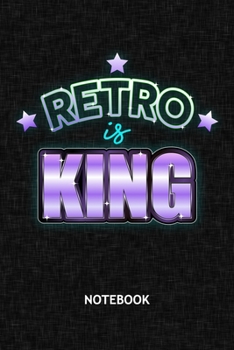 Retro Is King: Old School Lover NOTEBOOK Grid-lined 6x9 - Retro Journal A5 Gridded - Vintage Lover Planner Retro Party 120 Pages SQUARED - 70s Style Diary 60s Soft Cover