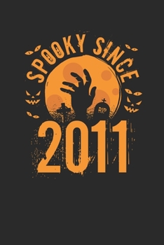 Spooky Since 2011: Graph Paper Journal (6" X 9" - 120 Pages/ 5 Squares per inch) for Birthday and Happy Halloween Gift Idea