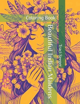 Paperback Beautiful Indian Maidens: Coloring Book