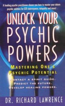Mass Market Paperback Unlock Your Psychic Powers: Mastering One's Psychic Potential Book