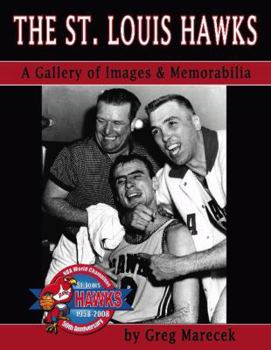 Hardcover The St. Louis Hawks: A Gallery of Images and Memorabilia Book
