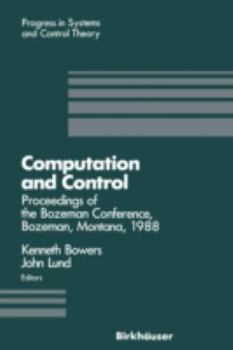 Paperback Computation and Control: Proceedings of the Bozeman Conference, Bozeman, Montana, August 1-11, 1988 Book