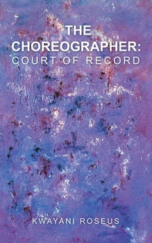 Paperback The Choreographer: Court of Record Book