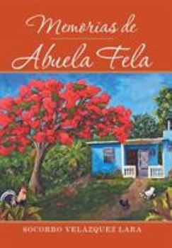 Hardcover Memorias De Abuela Fela [Spanish] Book