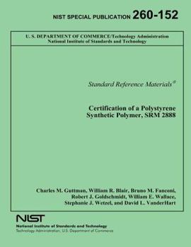 Paperback Certification of a Polystyrene Synthetic Polymer, SRM 2888 Book