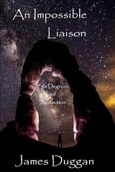 Paperback An Impossible Liaison: Six Degrees of Attraction Book