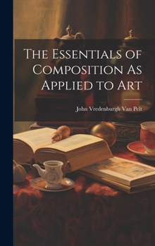 Hardcover The Essentials of Composition As Applied to Art Book