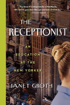 Paperback The Receptionist: An Education at the New Yorker Book