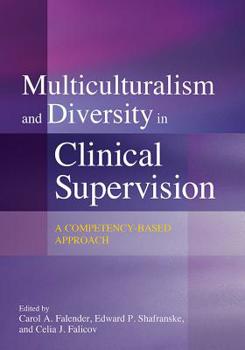 Hardcover Multiculturalism and Diversity in Clinical Supervision: A Competency-Based Approach Book