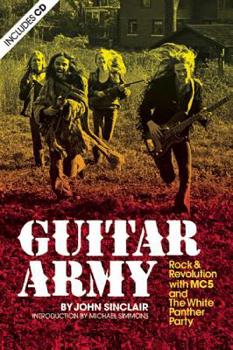 Paperback Guitar Army: Rock and Revolution with the Mc5 and the White Panther Party Book