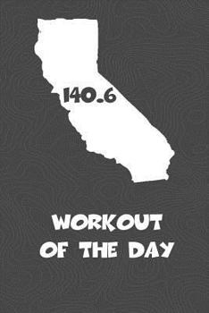 Workout of the Day: California Workout of the Day Log for tracking and monitoring your training and progress towards your fitness goals. A
