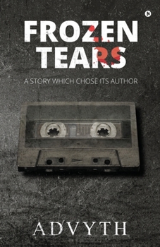 Paperback Frozen Tears: A Story Which Chose its Author Book