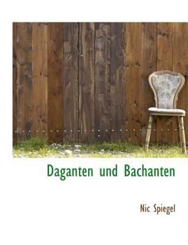 Paperback Daganten Und Bachanten [German] Book