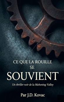 Paperback Ce que la rouille se souvient [French] Book