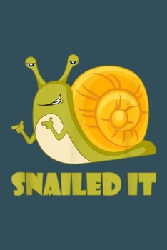 Snailed it: Snail Notebook College Blank Lined 6 x 9 inch 110 pages -Notebook for Snail Lovers Journal for Writing- Snail Notebook for Girls-Gift for ... for Snail Lovers (Snail Journal Notebook)