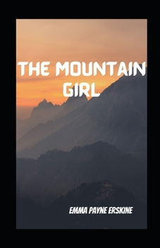 Paperback The Mountain Girl illustrated Book