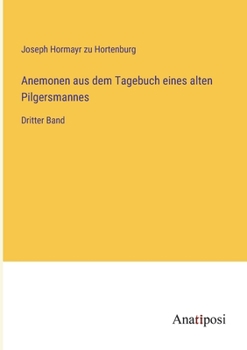 Paperback Anemonen aus dem Tagebuch eines alten Pilgersmannes: Dritter Band [German] Book