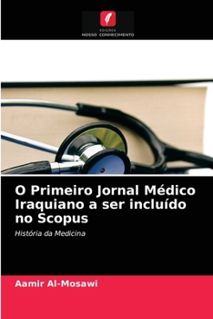 Paperback O Primeiro Jornal Médico Iraquiano a ser incluído no Scopus [Portuguese] Book