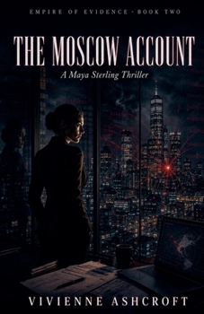 The Moscow Account (Empire of Evidence)