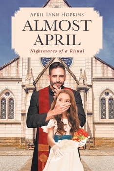Paperback Almost April: Nightmares of a Ritual Book