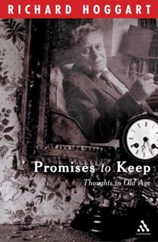 Hardcover Promises to Keep: Thoughts in Old Age Book