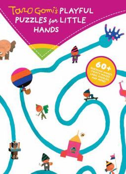 Paperback Taro Gomi's Playful Puzzles for Little Hands: 60+ Guessing Games, Twisty Mazes, Logic Puzzles, and More! Book