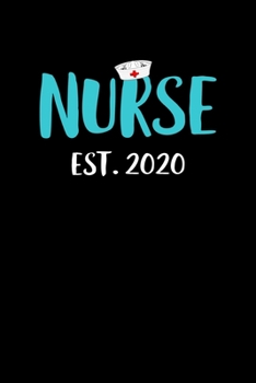 Nurse Est. 2020: Nursing School Graduation Gift, College Ruled Lined Paper, 120 pages, 6 x 9