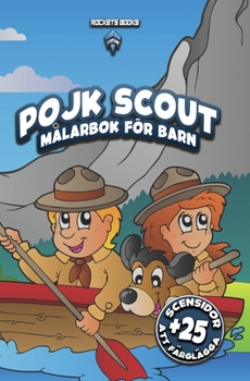 Paperback Boy Scout Målarbok för Barn: Mer än 25 Sidor Med Scouter och Campingscener [Swedish] Book