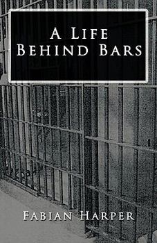 Paperback A Life Behind Bars Book