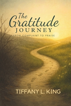 Paperback The Gratitude Journey: From Complaint to Praise Book