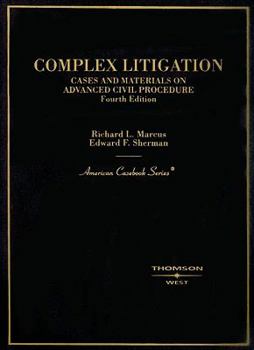 Hardcover Complex Litigation: Cases and Materials on Advanced Civil Procedure Book