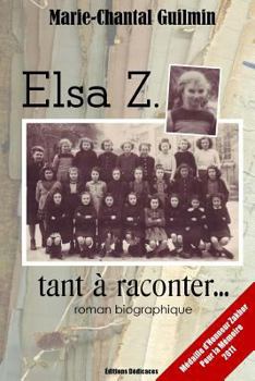Paperback Elsa Z., tant à raconter... [French] Book
