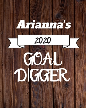 Arianna's 2020 Goal Digger: 2020 New Year Planner Goal Journal Gift for Arianna  / Notebook / Diary / Unique Greeting Card Alternative