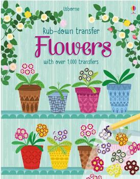 Flowers - Book  of the Usborne Rub-Down Transfer Books