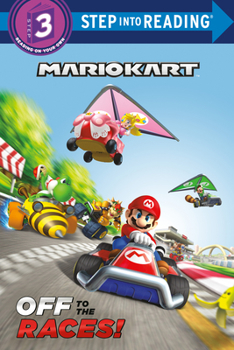 Library Binding Mario Kart: Off to the Races! (Nintendo(r) Mario Kart) Book