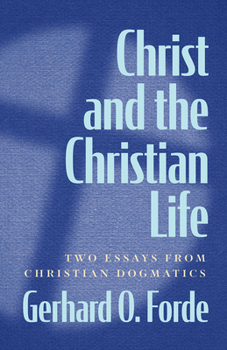 Paperback Christ and the Christian Life: Two Essays from Christian Dogmatics Book