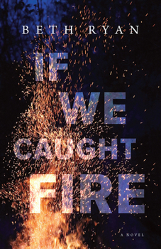 Paperback If We Caught Fire Book