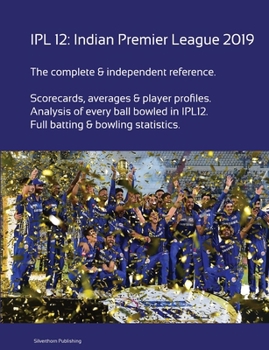 Paperback Ipl 12: Indian Premier League 2019 Book