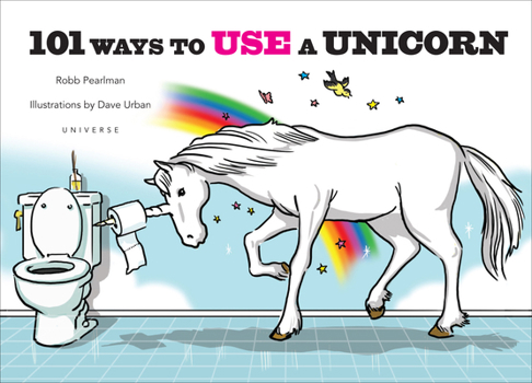 Hardcover 101 Ways to Use a Unicorn Book