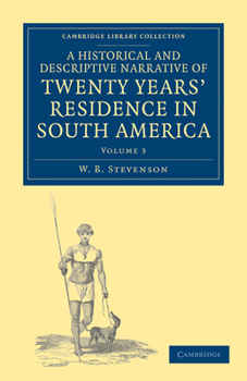 A Historical and Descriptive Narrative of Twenty Years' Residence in South America: Containing the Travels in Arauco, Chile, Peru, and Colombia; With ... Revolution, Its Rise, Progress, and Results