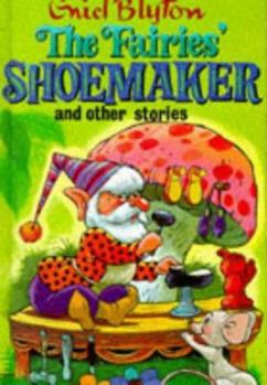 The Fairies' Shoemaker: and Other Stories (Enid Blyton's Popular Rewards Series II) - Book  of the Popular Rewards