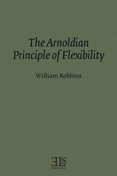 Paperback The Arnoldian Principle of Flexibility Book