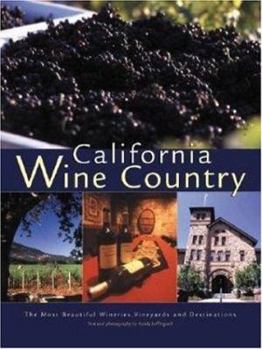 Hardcover California Wine Country: Your Guide to Napa, Sonoma, and Other Scenic Wine Regions Book