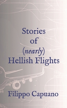 Paperback Stories of (Nearly) Hellish Flights Book